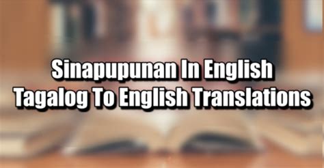 sinapupunan meaning in english|Sinapupunan In English – Tagalog To English Translations.